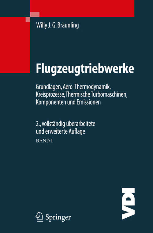 Book cover of Flugzeugtriebwerke: Grundlagen, Aero-Thermodynamik, Kreisprozesse, Thermische Turbomaschinen, Komponenten- und Emissionen (2. Aufl. 2004) (VDI-Buch)