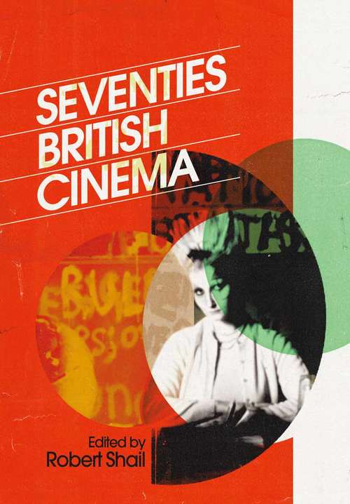 Book cover of Seventies British Cinema (1st ed. 2008)