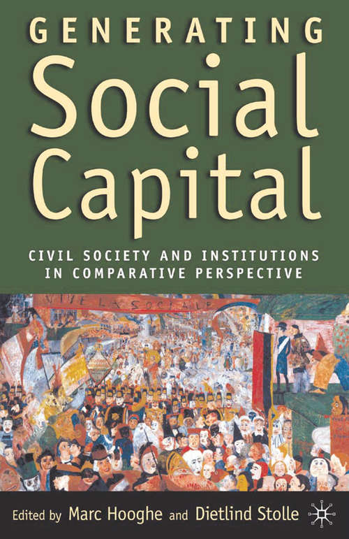 Book cover of Generating Social Capital: Civil Society and Institutions in Comparative Perspective (2003)