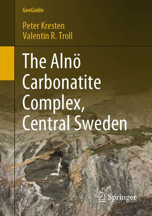 Book cover of The Alnö Carbonatite Complex, Central Sweden (1st ed. 2018) (GeoGuide)