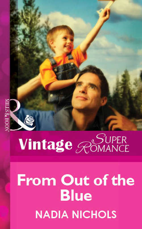 Book cover of From Out Of The Blue (ePub First edition) (Mills And Boon Vintage Superromance Ser. #1394)