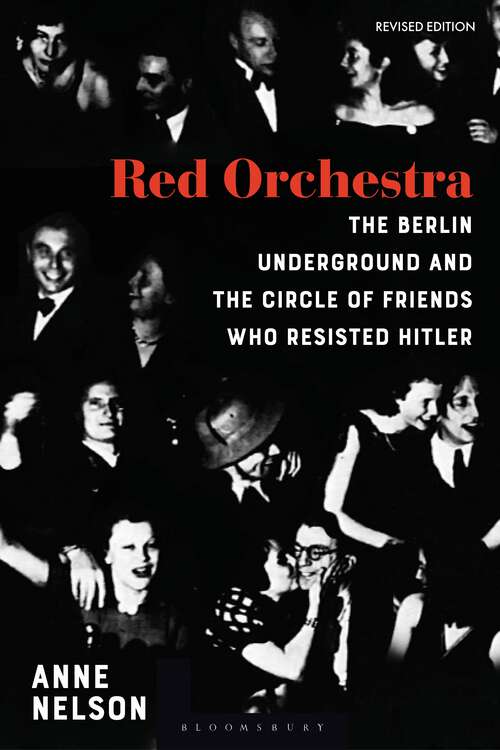 Book cover of Red Orchestra: The Story of the Berlin Underground and the Circle of Friends Who Resisted Hitler - Revised Edition