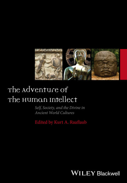 Book cover of The Adventure of the Human Intellect: Self, Society, and the Divine in Ancient World Cultures (Ancient World: Comparative Histories)