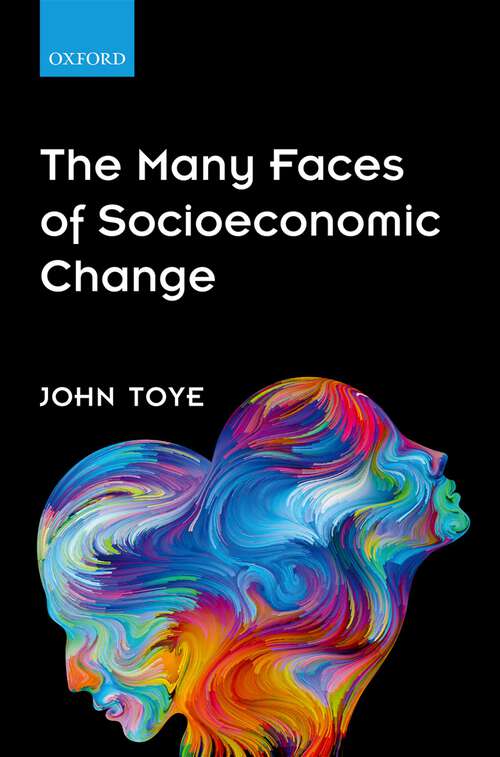 Book cover of The Many Faces of Socioeconomic Change (Critical Frontiers of Theory, Research, and Policy in International Development Studies)