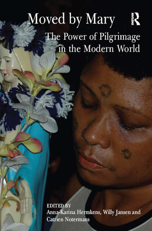 Book cover of Moved by Mary: The Power of Pilgrimage in the Modern World