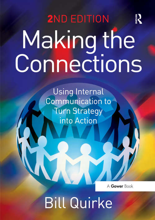 Book cover of Making the Connections: Using Internal Communication to Turn Strategy into Action (2)