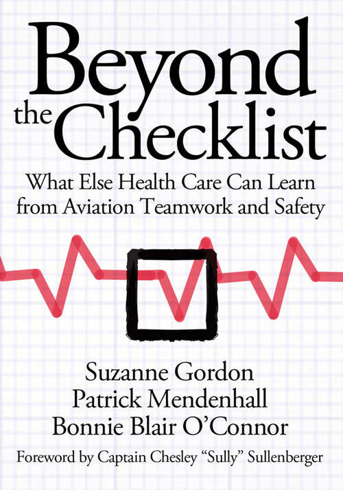 Book cover of Beyond the Checklist: What Else Health Care Can Learn from Aviation Teamwork and Safety (The Culture and Politics of Health Care Work)