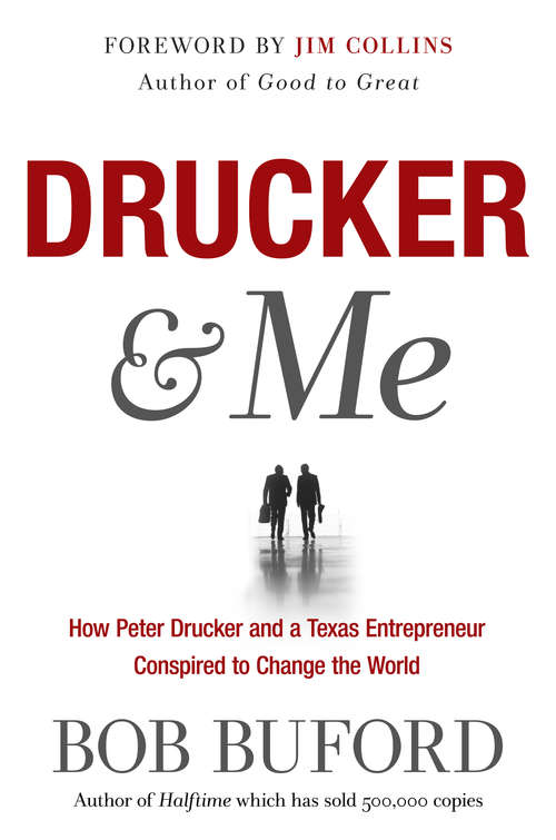 Book cover of Drucker & Me: What a Texas Entrepenuer Learned From the Father of Modern Management