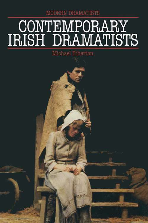 Book cover of Contemporary Irish Dramatists (1st ed. 1989) (Modern Dramatists)