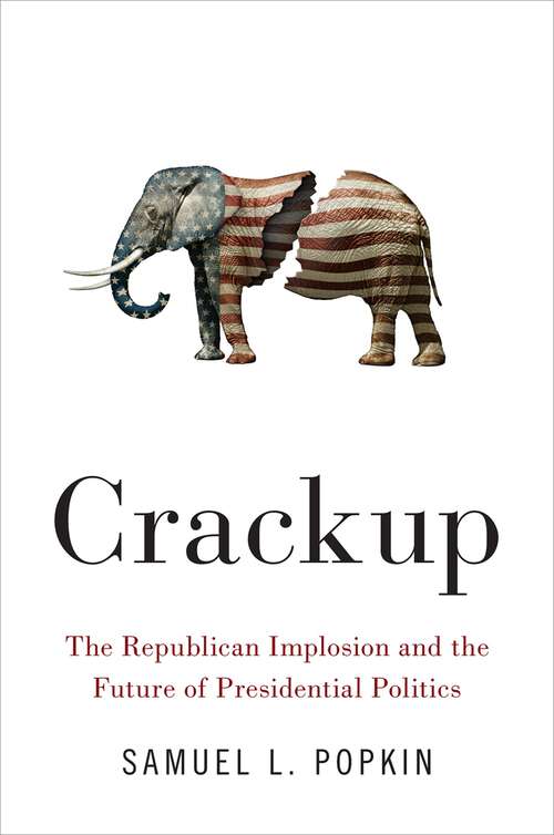 Book cover of Crackup: The Republican Implosion and the Future of Presidential Politics