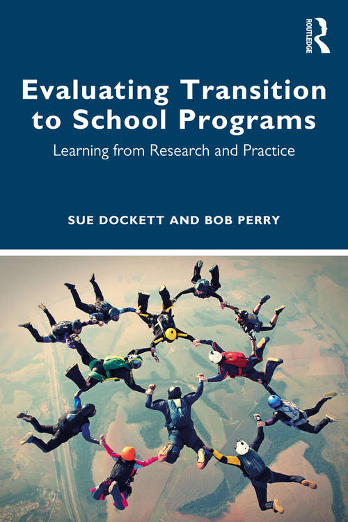 Book cover of Evaluating Transition to School Programs: Learning from Research and Practice