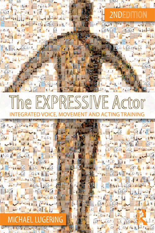 Book cover of The Expressive Actor: Integrated Voice, Movement and Acting Training
