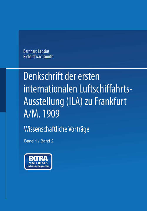 Book cover of Denkschrift der ersten internationalen Luftschiffahrts-Ausstellung (Ila) zu Frankfurt a/M. 1909 (1910)