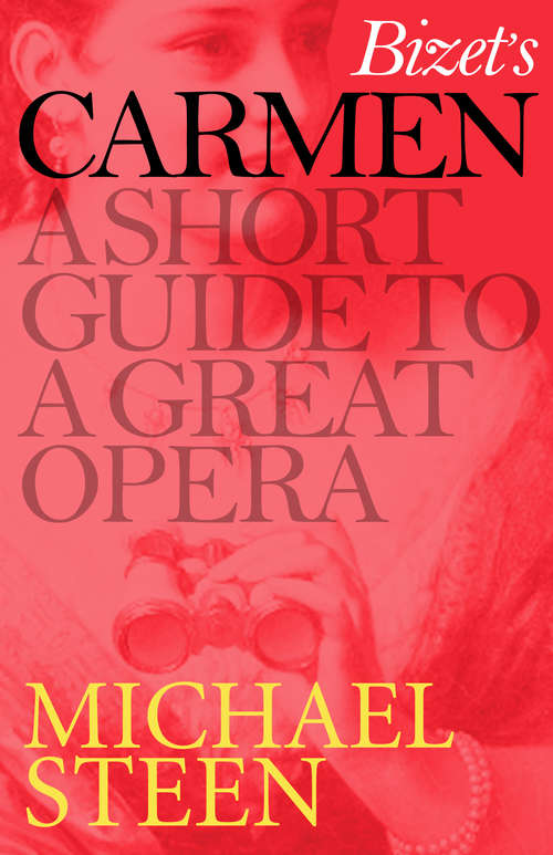 Book cover of Bizet's Carmen: A Short Guide to a Great Opera (Great Operas)