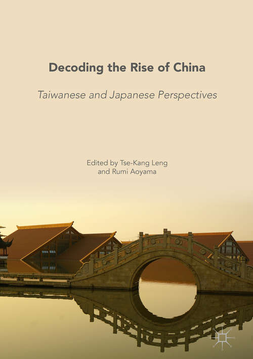 Book cover of Decoding the Rise of China: Taiwanese and Japanese Perspectives