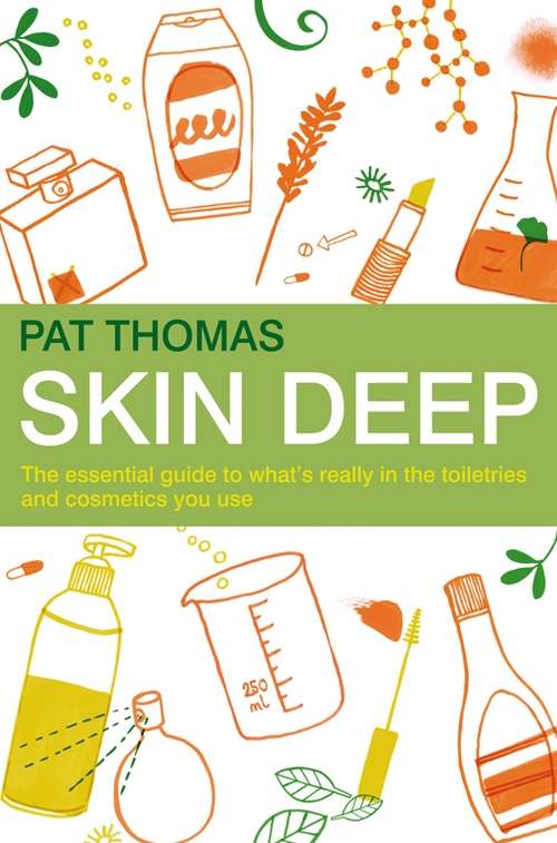 Book cover of Skin Deep: The essential guide to what's in the toiletries and cosmetics you use