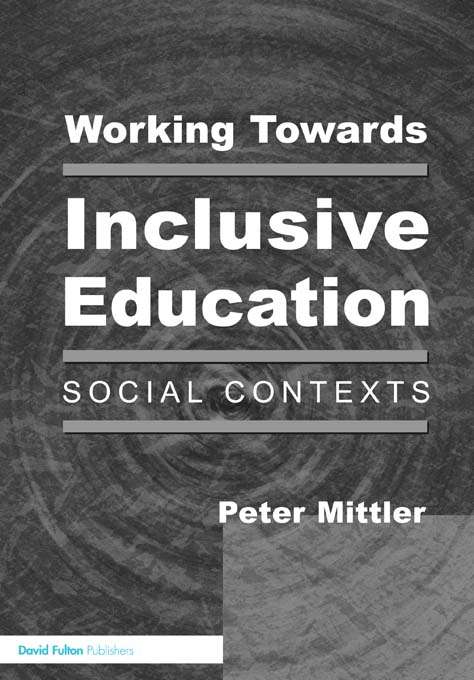 Book cover of Working Towards Inclusive Education: Social Contexts