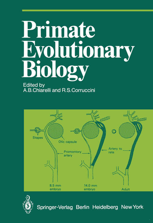 Book cover of Primate Evolutionary Biology: Selected Papers (Part A) of the VIIIth Congress of the International Primatological Society, Florence, 7–12 July, 1980 (1981) (Proceedings in Life Sciences)