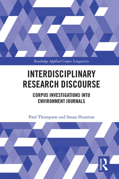 Book cover of Interdisciplinary Research Discourse: Corpus Investigations into Environment Journals (Routledge Applied Corpus Linguistics)