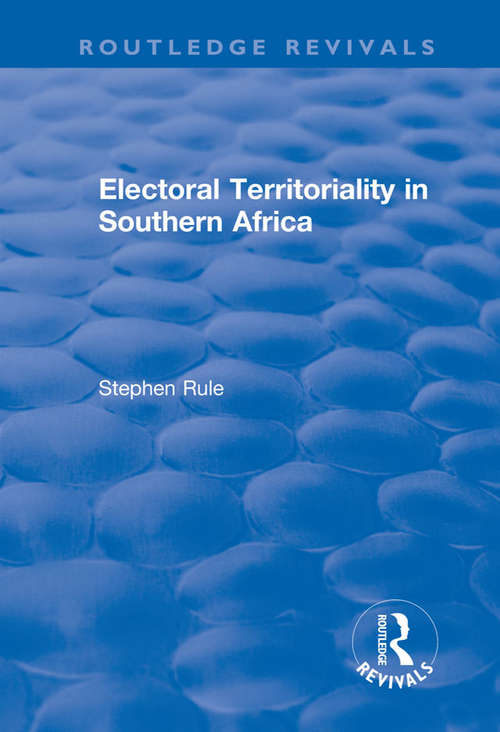 Book cover of Electoral Territoriality in Southern Africa (Routledge Revivals)