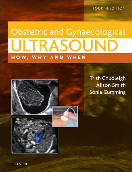 Book cover of Obstetric & Gynaecological Ultrasound: How, Why and When (4) (How, Why and When)