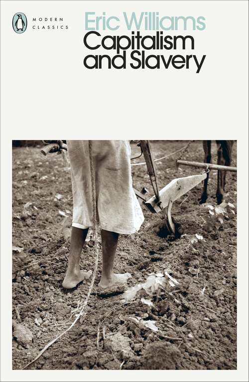 Book cover of Capitalism and Slavery (Penguin Modern Classics)