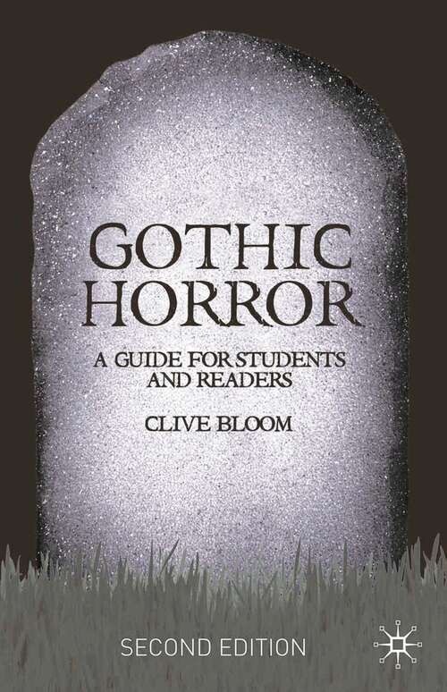 Book cover of Gothic Horror: A Guide for Students and Readers (2nd ed. 2007)