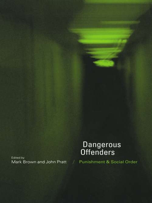 Book cover of Dangerous Offenders: Punishment and Social Order