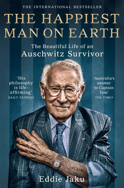 Book cover of The Happiest Man on Earth: The Beautiful Life of an Auschwitz Survivor