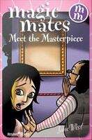 Book cover of Magic Mates Meet the Masterpiece (PDF)