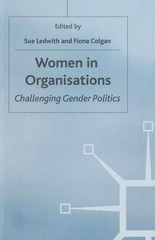 Book cover of Women in Organisations: Challenging Gender Politics (1st ed. 1996) (Management, Work and Organisations)