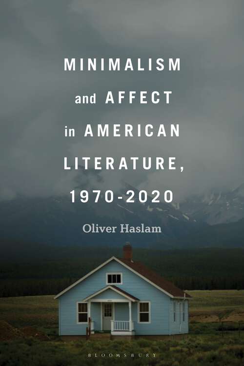 Book cover of Minimalism and Affect in American Literature, 1970-2020