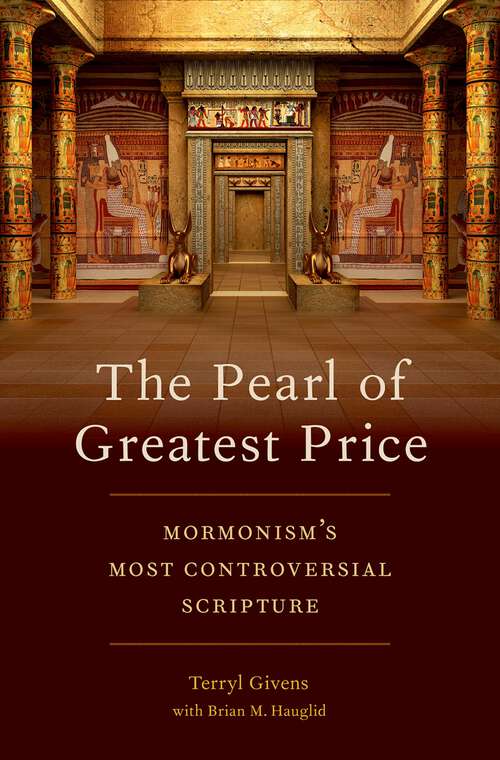 Book cover of The Pearl of Greatest Price: Mormonism's Most Controversial Scripture