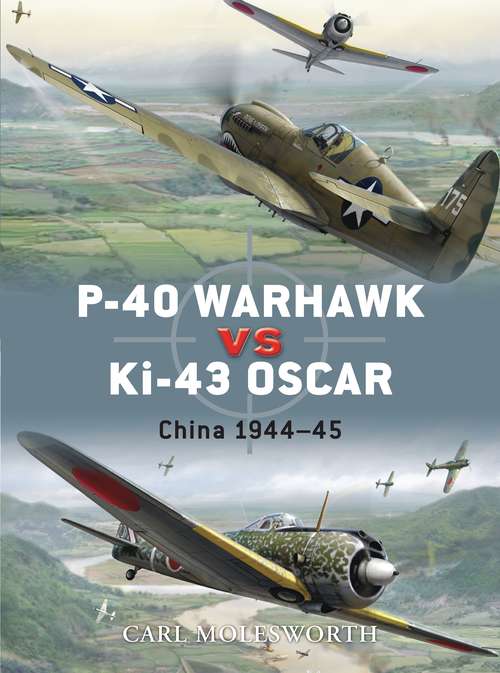 Book cover of P-40 Warhawk vs Ki-43 Oscar: China 1944–45 (Duel)