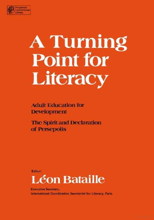 Book cover of A Turning Point for Literacy: Adult Education for Development the Spirit and Declaration of Persepolis