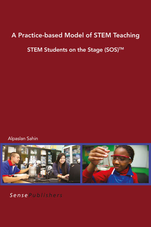 Book cover of A Practice-based Model of STEM Teaching: STEM Students on the Stage (SOS) (1st ed. 2015)