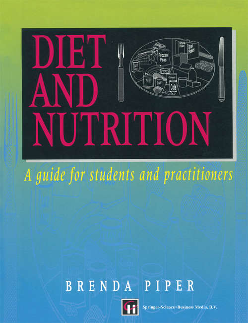 Book cover of Diet and Nutrition: A guide for students and practitioners (1996)