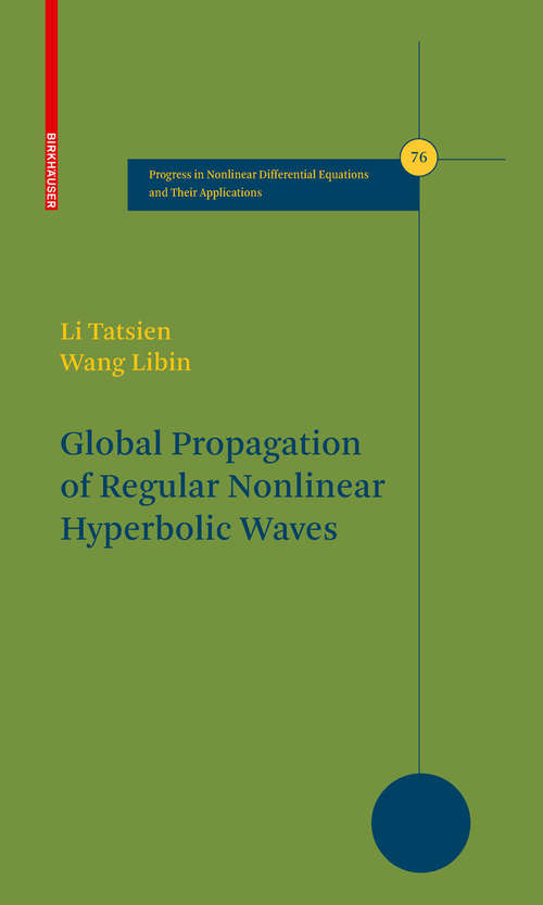 Book cover of Global Propagation of Regular Nonlinear Hyperbolic Waves (2009) (Progress in Nonlinear Differential Equations and Their Applications #76)