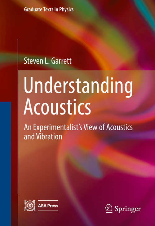 Book cover of Understanding Acoustics: An Experimentalist’s View of Acoustics and Vibration (Graduate Texts in Physics)