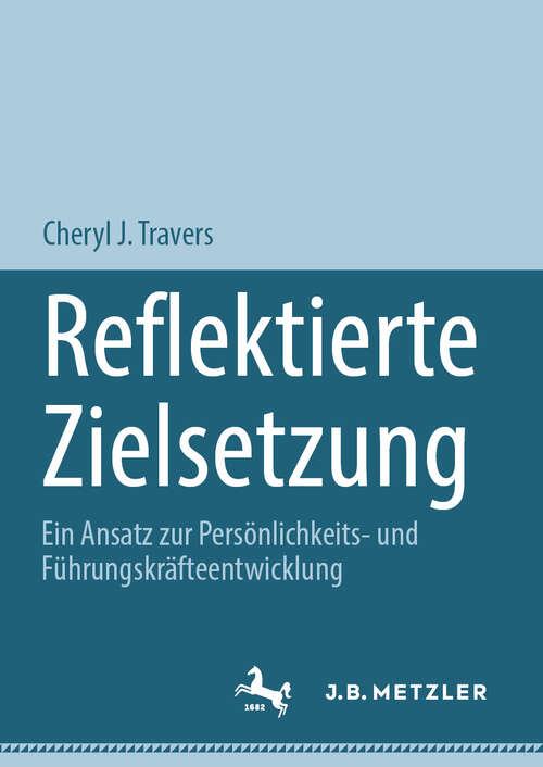 Book cover of Reflektierte Zielsetzung: Ein Ansatz zur Persönlichkeits- und Führungskräfteentwicklung (2024)
