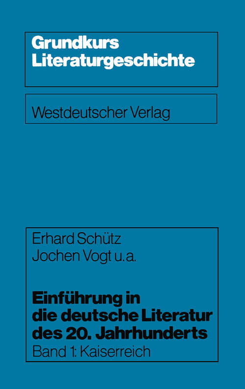 Book cover of Einführung in die deutsche Literatur des 20. Jahrhunderts: Kaiserreich (1977) (Grundkurs Literaturgeschichte #1)