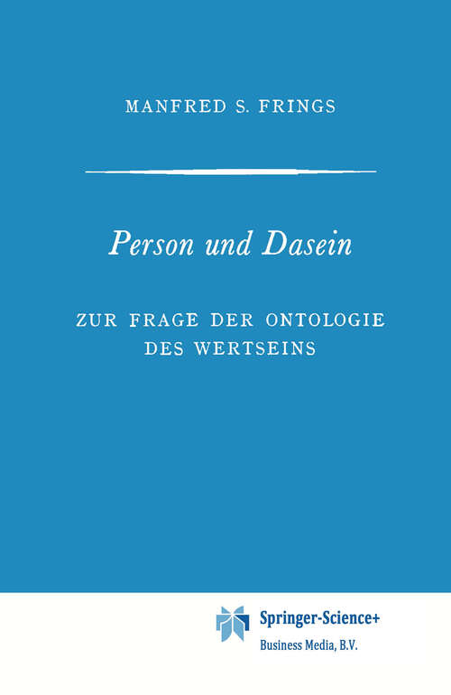 Book cover of Person und Dasein: Zur Frage der Ontologie des Wertseins (1969) (The\western Ontario Series In Philosophy Of Science Ser.)