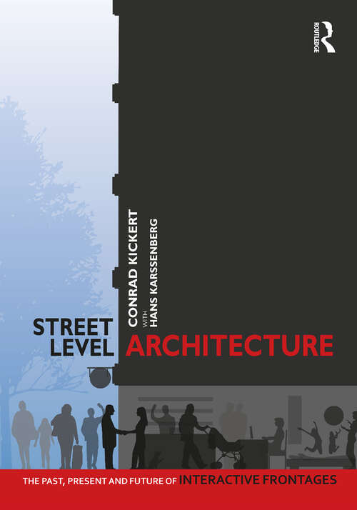 Book cover of Street-Level Architecture: The Past, Present and Future of Interactive Frontages