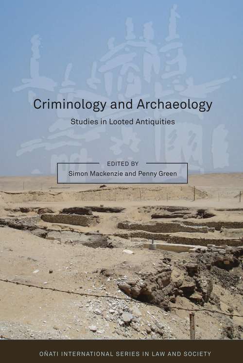 Book cover of Criminology and Archaeology: Studies in Looted Antiquities (Oñati International Series in Law and Society)