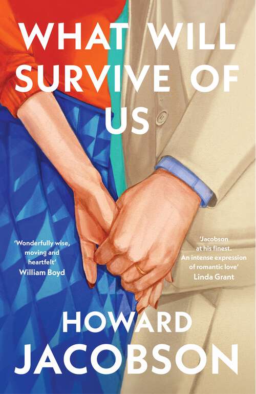 Book cover of What Will Survive of Us: The moving and heartfelt new novel from the Booker Prize winner