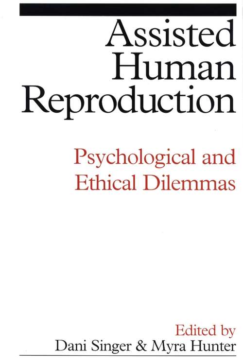 Book cover of Assisted Human Reproduction: Psychological and Ethical Dilemmas