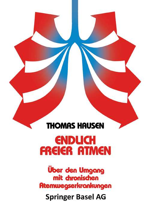 Book cover of Endlich freier atmen: Über den Umgang mit chronischen Atemwegserkrankungen (1991)