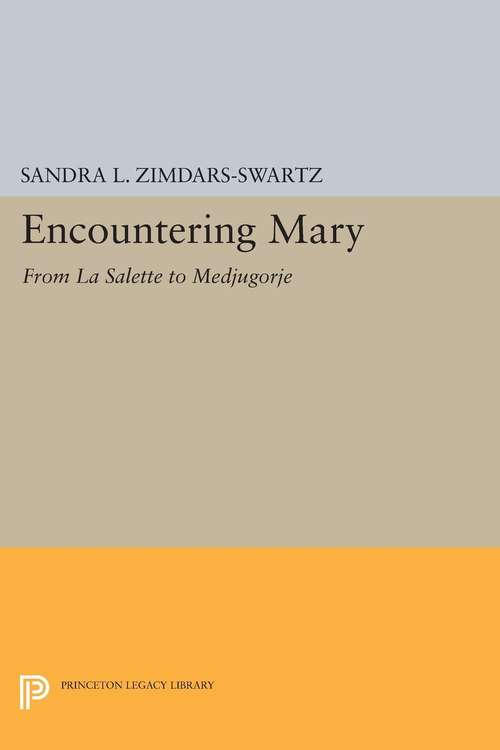 Book cover of Encountering Mary: From La Salette to Medjugorje