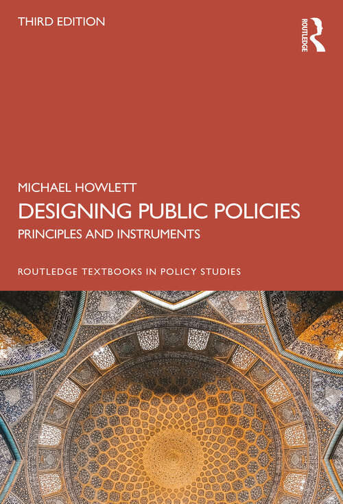 Book cover of Designing Public Policies: Principles and Instruments (Routledge Textbooks in Policy Studies)