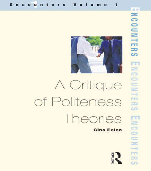 Book cover of A Critique of Politeness Theory: Volume 1